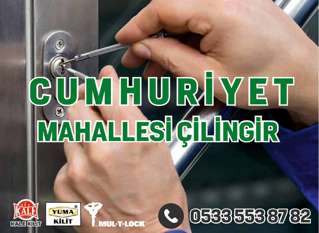 Cumhuriyet Mahallesi Çilingir